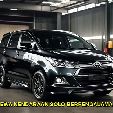 sewa kendaraan solo berpengalaman